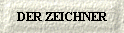  DER ZEICHNER 