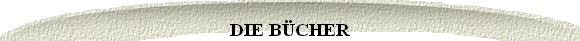  DIE BCHER 