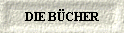  DIE BCHER 