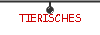 TIERISCHES